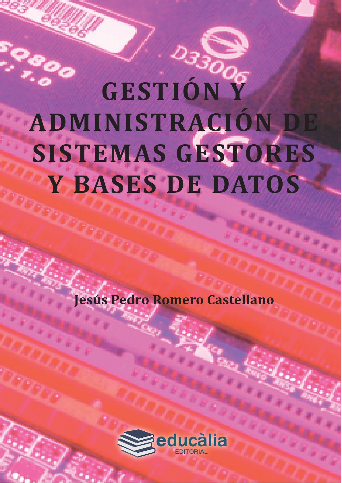 Gestión y administración de sistemas gestores y bases de datos