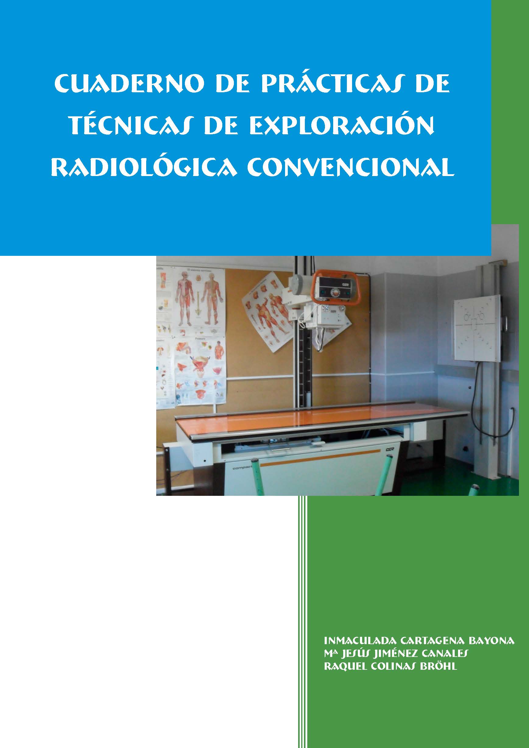 Cuaderno de prácticas de técnicas de exploración radiológica convencional