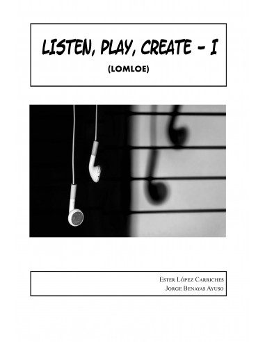 Listen, play, create I