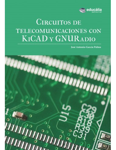 Circuitos de telecomunicaciones con KiCAD y GNURadio