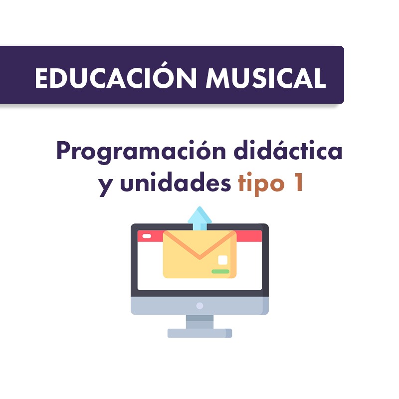 Programación y Unidades Didácticas tipo 1 Educación Musical