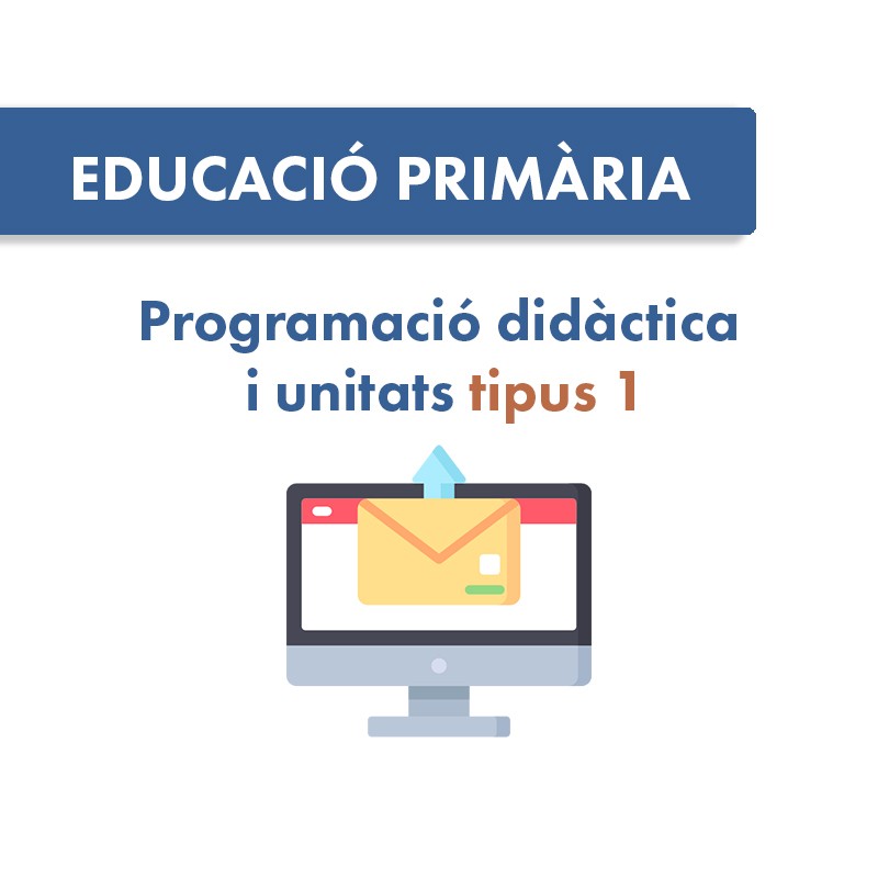 Programació i Unitats Didàctiques tipus 1 Ed. Primària (Catalunya)