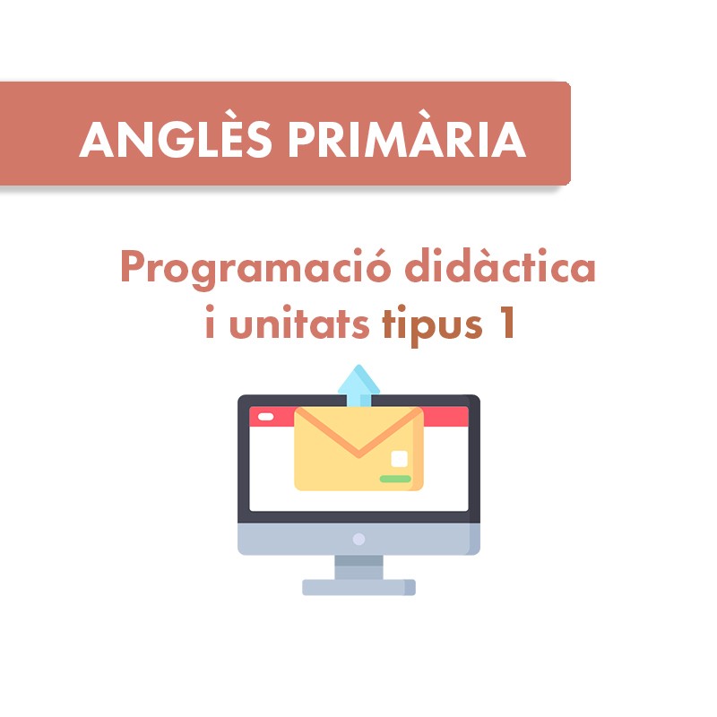 Programació i Unitats Didàctiques tipus 1 Anglès primària (Catalunya)