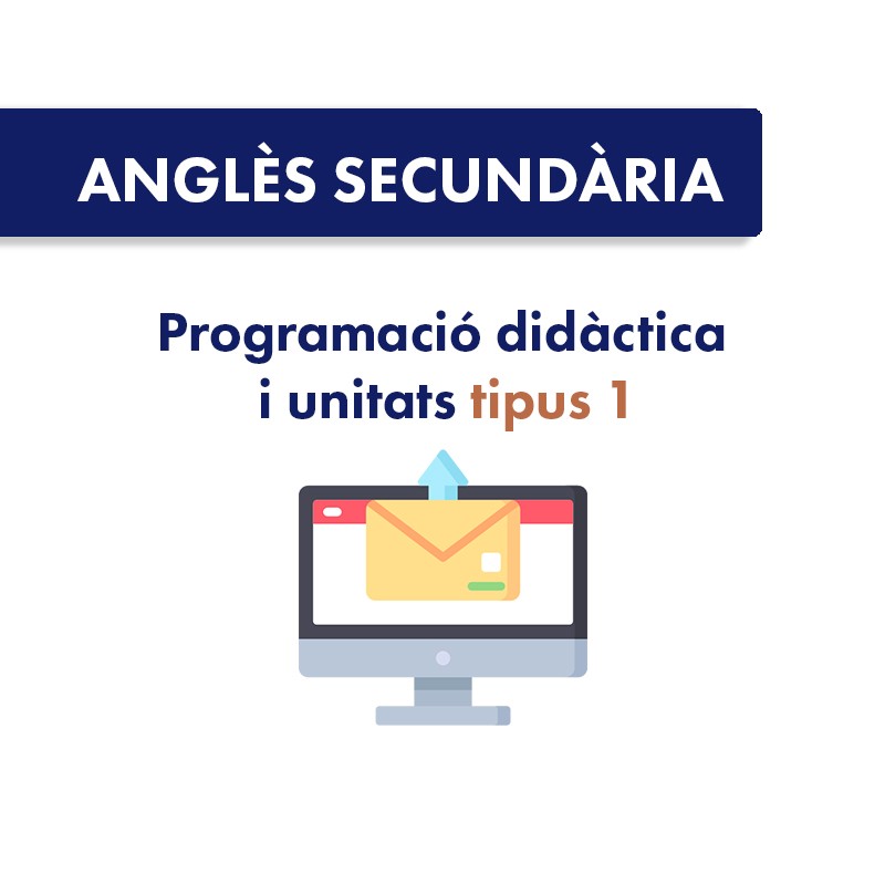Programació i Unitats Didàctiques tipus 1 Anglès secundària (Catalunya)