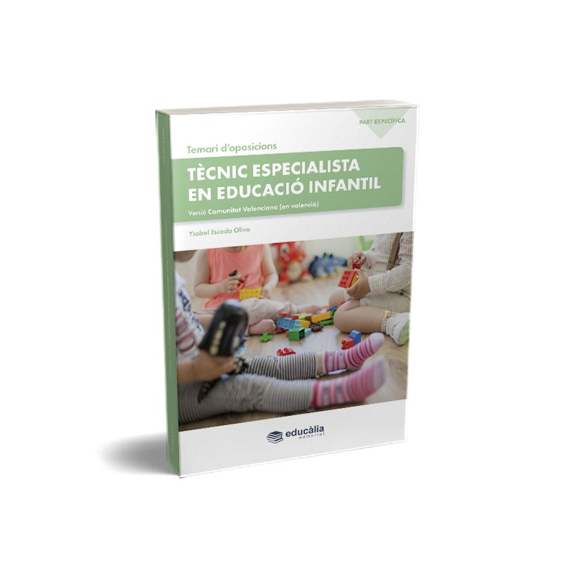 Temari Tècnic Especialista en Educació Infantil. Part específica (Versió Comunitat Valenciana en valencià)
